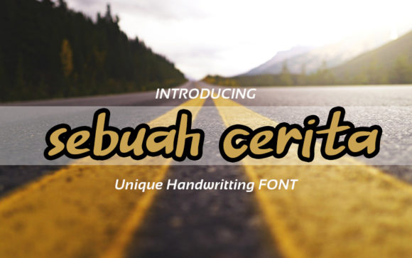 Sebuah Cerita: The Bold Handwritten Typeface